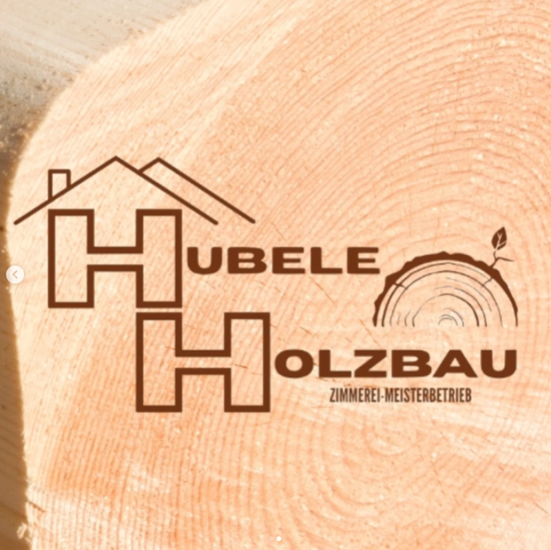 HUBELE HOLZBAU Zimmerei Meisterbetrieb  